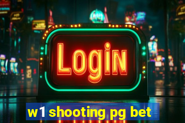 w1 shooting pg bet