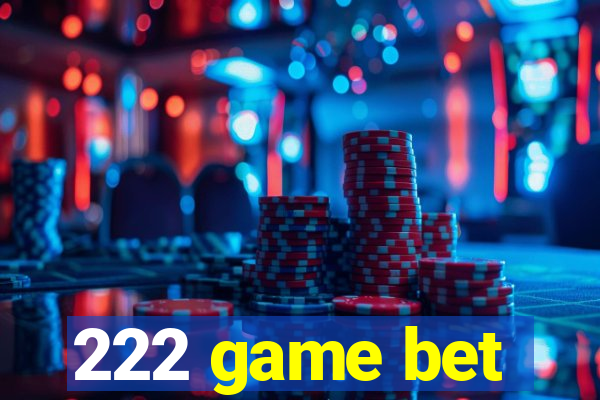 222 game bet