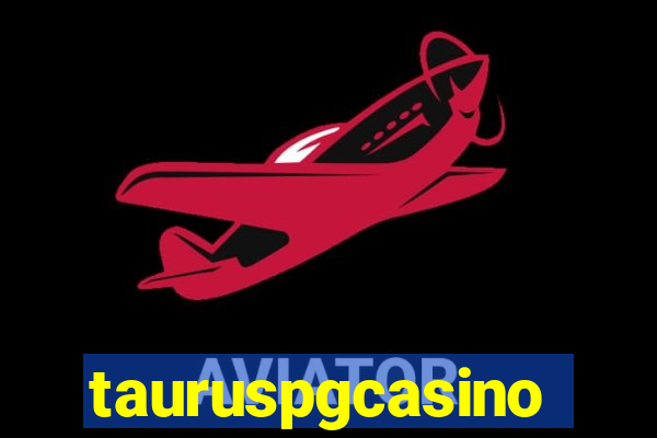 tauruspgcasino