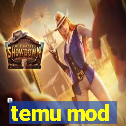 temu mod