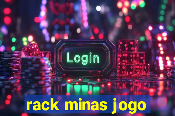 rack minas jogo