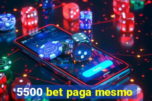 5500 bet paga mesmo