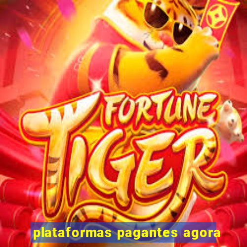 plataformas pagantes agora