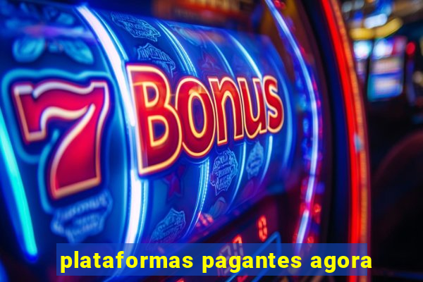 plataformas pagantes agora