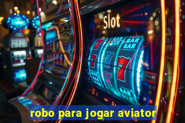 robo para jogar aviator