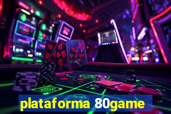 plataforma 80game