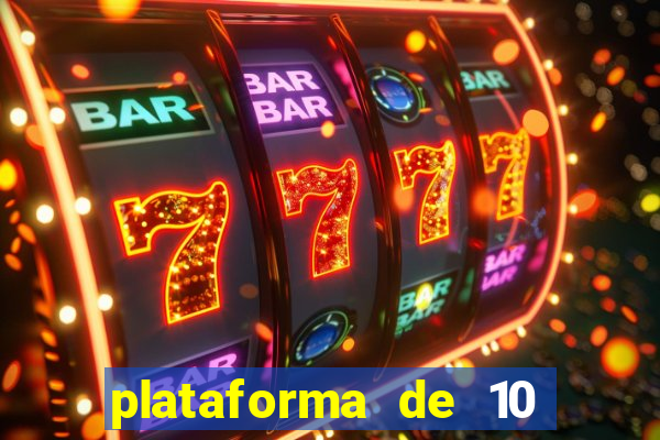 plataforma de 10 reais bet