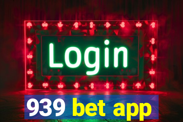 939 bet app