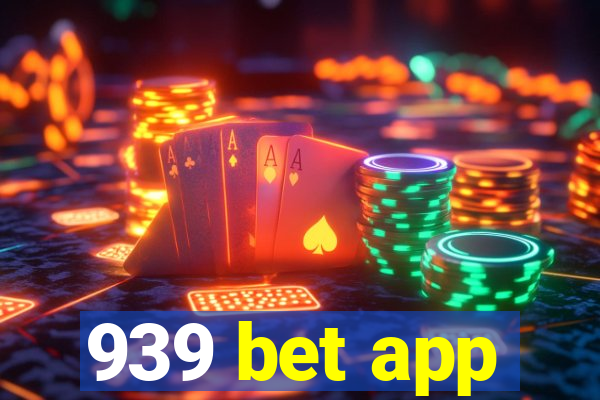 939 bet app