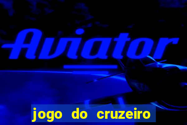 jogo do cruzeiro ao vivo hd