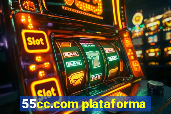 55cc.com plataforma