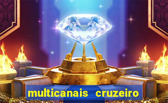 multicanais cruzeiro ao vivo