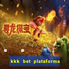 kkk bet plataforma de jogos