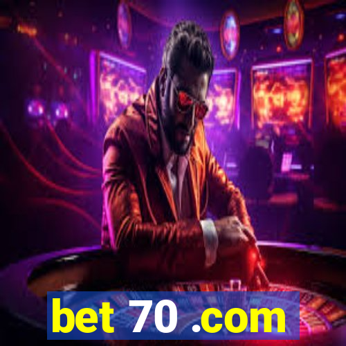 bet 70 .com