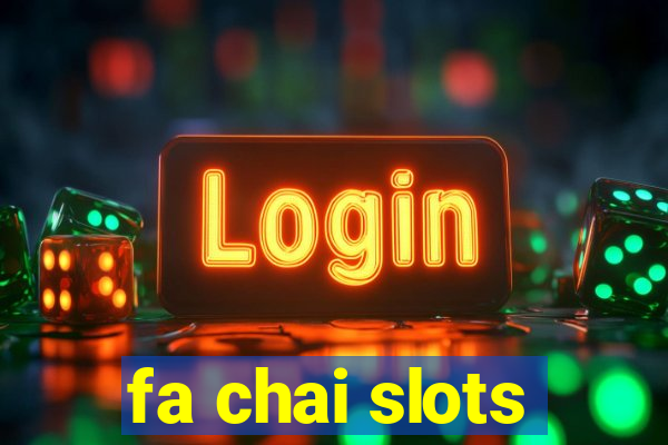 fa chai slots