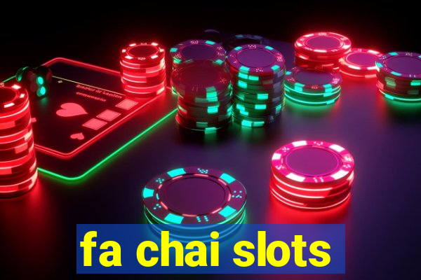 fa chai slots