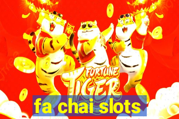 fa chai slots