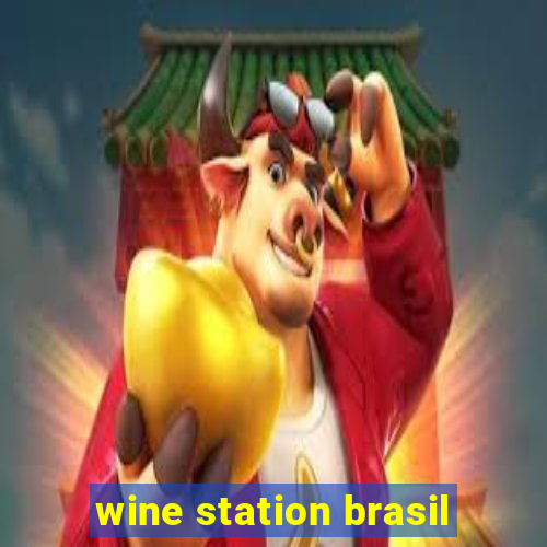 wine station brasil