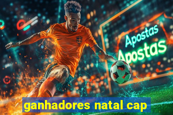 ganhadores natal cap