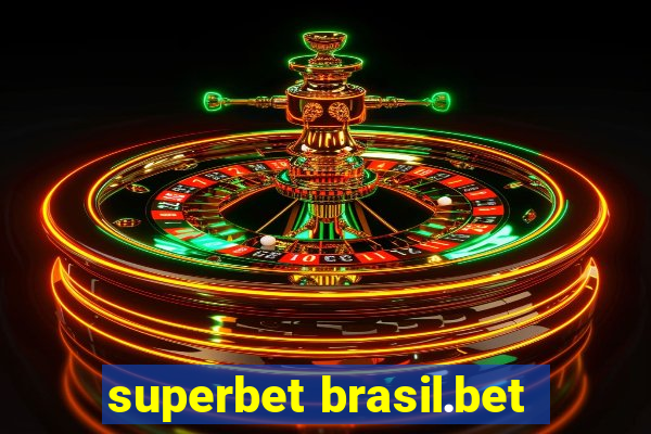 superbet brasil.bet