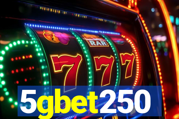 5gbet250