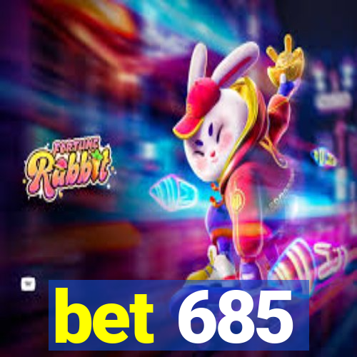 bet 685