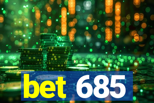 bet 685