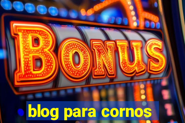 blog para cornos