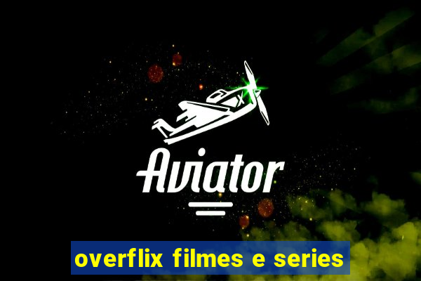 overflix filmes e series