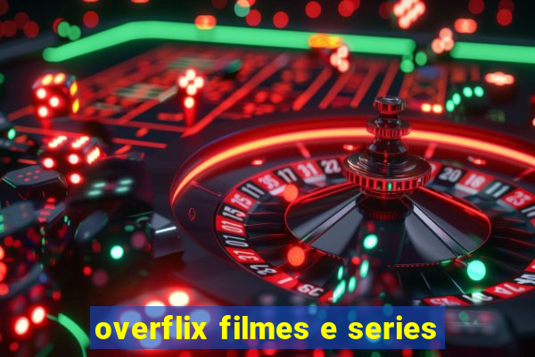 overflix filmes e series