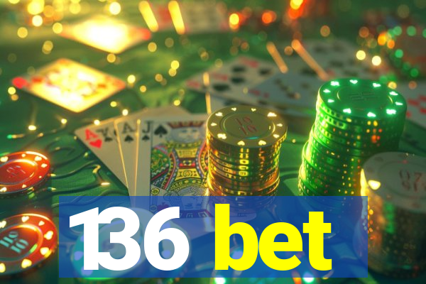 136 bet