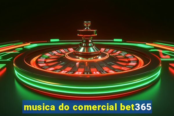 musica do comercial bet365