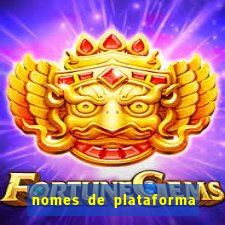 nomes de plataforma de jogos de aposta