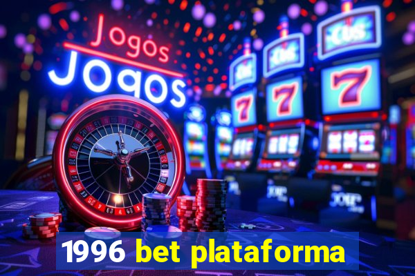 1996 bet plataforma