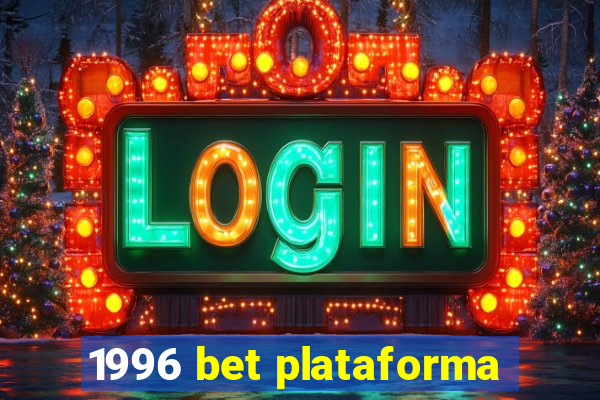 1996 bet plataforma