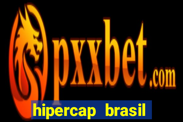 hipercap brasil como funciona