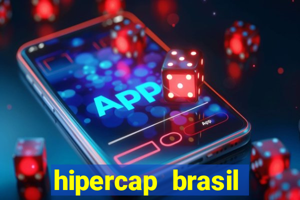 hipercap brasil como funciona