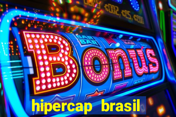 hipercap brasil como funciona