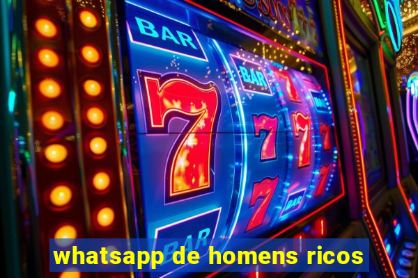 whatsapp de homens ricos