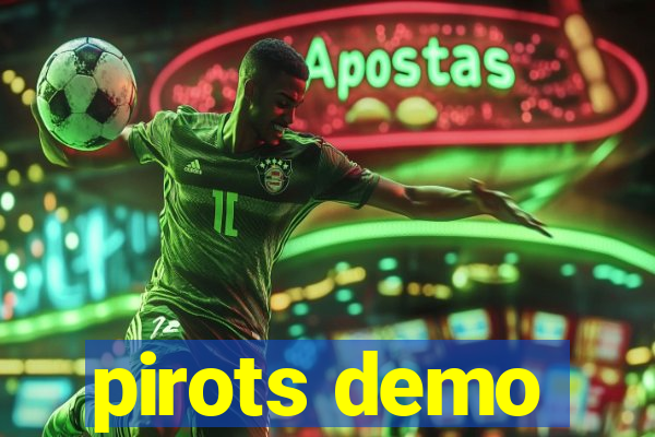 pirots demo