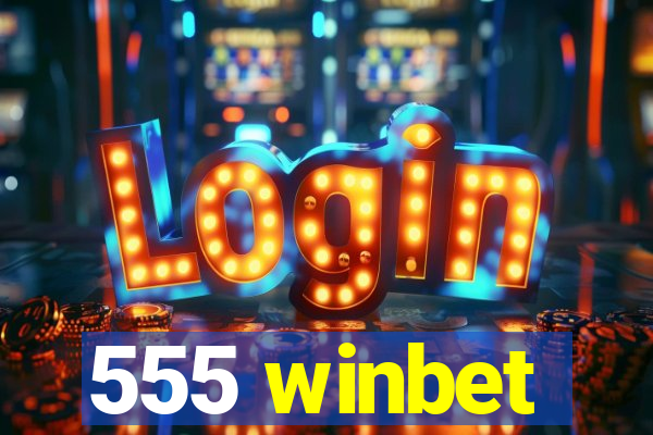 555 winbet