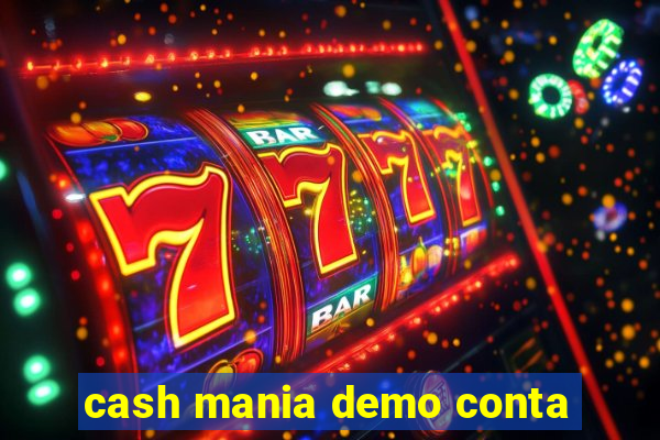 cash mania demo conta