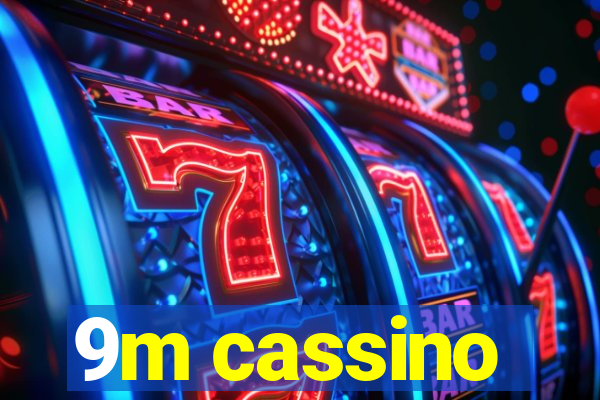 9m cassino