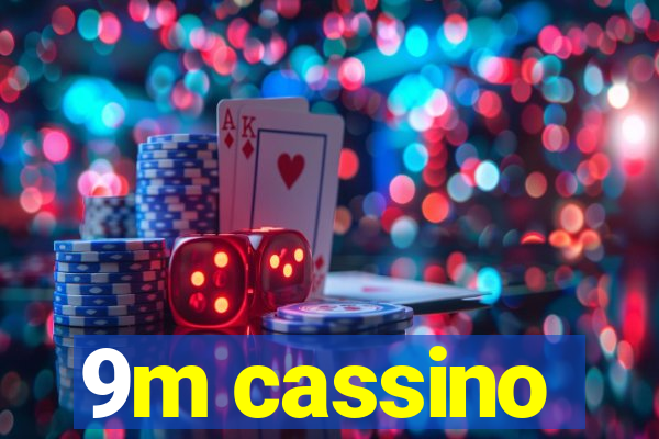 9m cassino