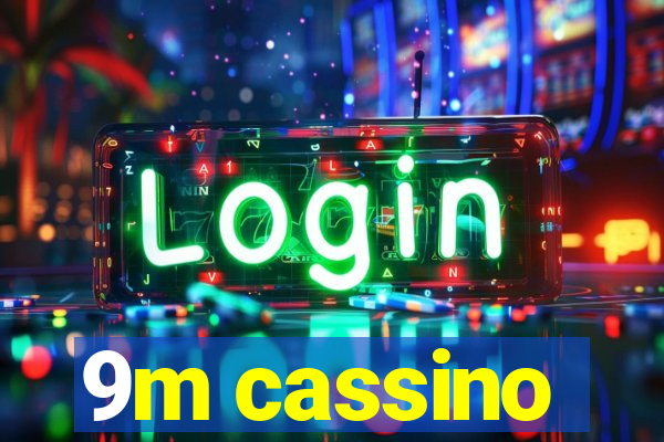 9m cassino