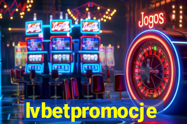 lvbetpromocje