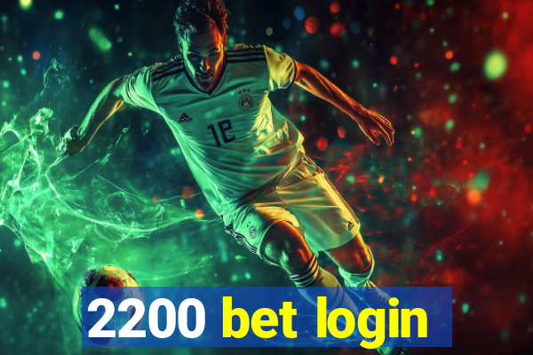 2200 bet login