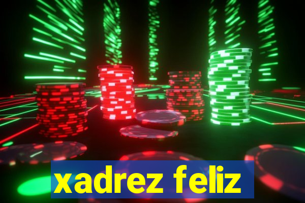 xadrez feliz