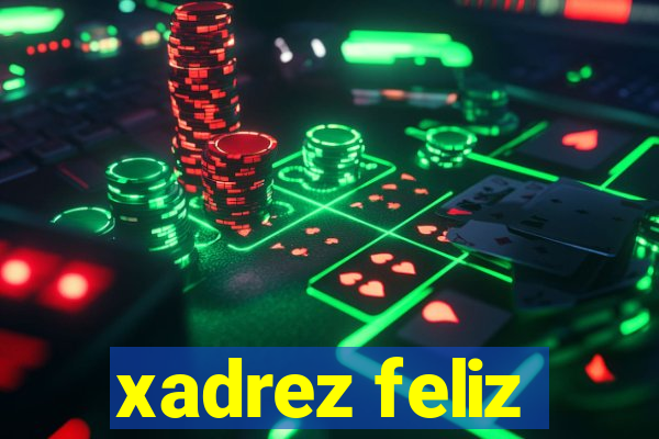 xadrez feliz