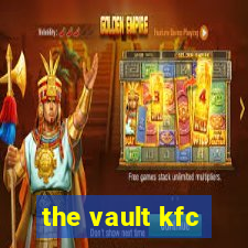 the vault kfc